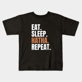 Eat Sleep Hatha Yoga and repeat Kids T-Shirt